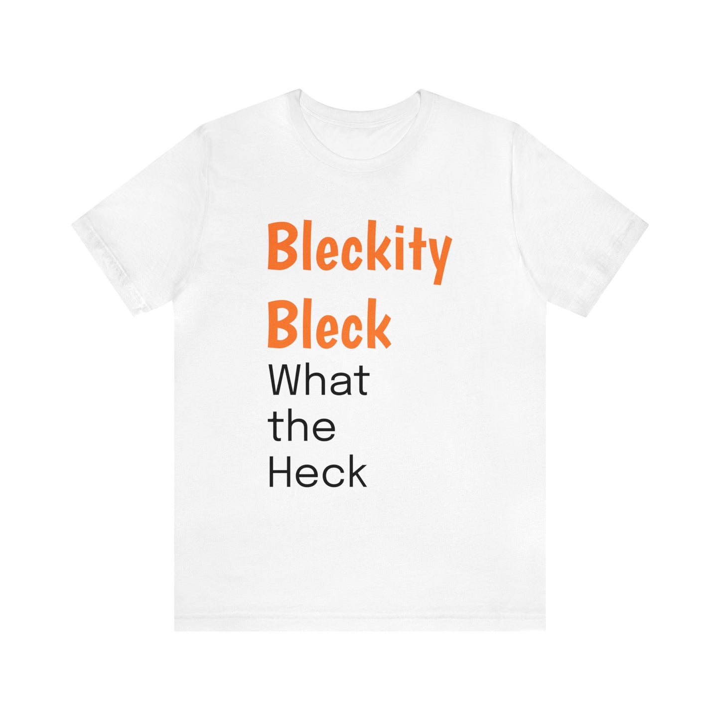 Chrisism No. 4 - Bleckity Bleck, What the Heck